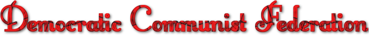 Šôšẹlẹṯ  Bərẹsəlôḇ–ʿẠkkô of Democratic Communist Federation (Spartakusland)